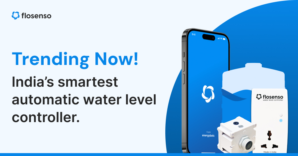 Flosenso automatic water level controller with smartphone app for smart water pump management in Indian homes